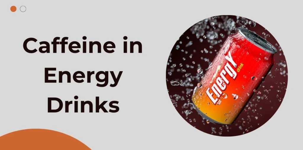 Caffeine in Energy Drinks
